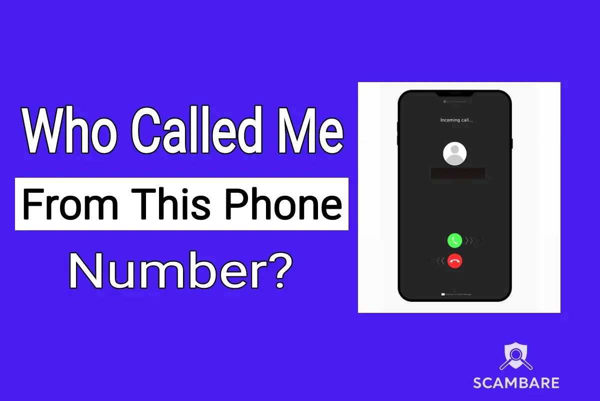 Identity who called me from this phone number.